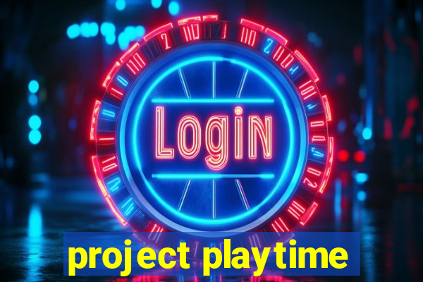 project playtime